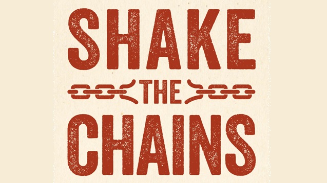 Shake the chains